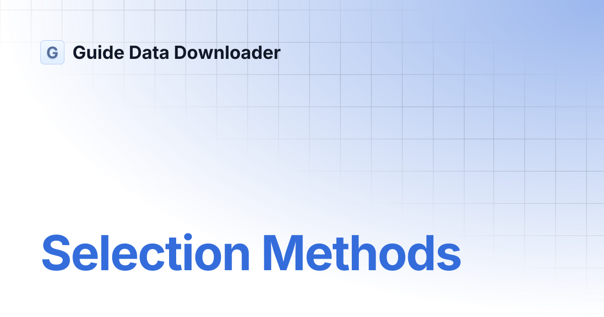 Selection Methods | English | Guide Data Downloader